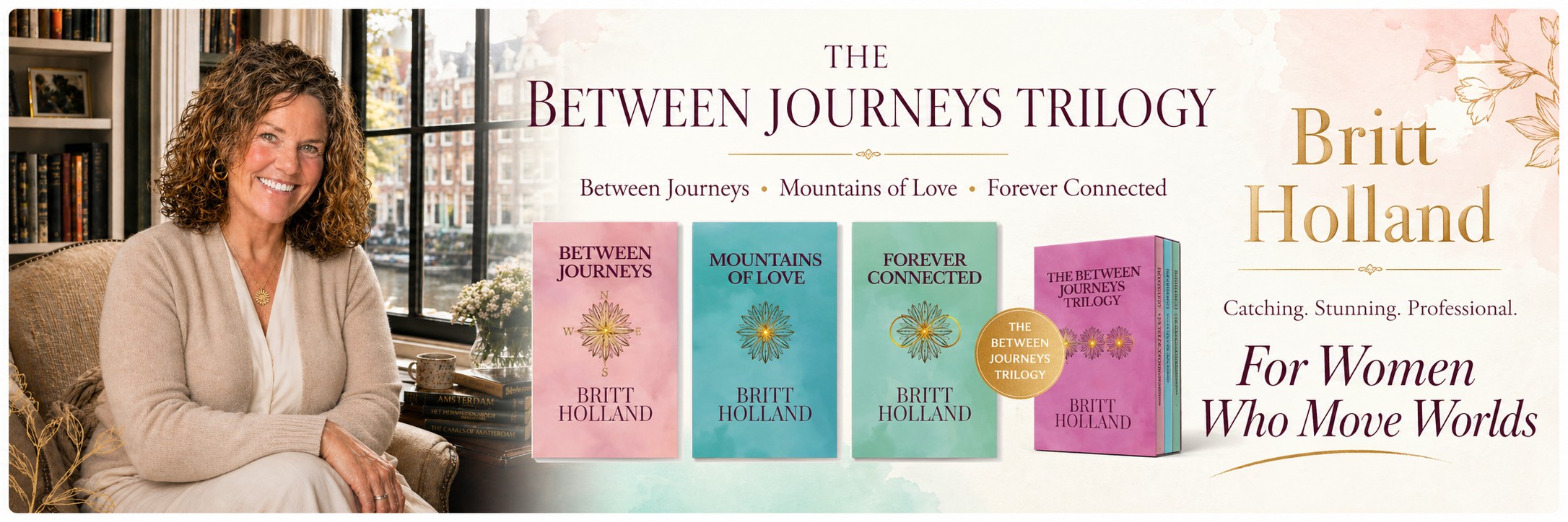 The Between Journeys Trilogy by Britt Holland: Between Journeys, Mountains of Love, Forever Connected, and the trilogy boxset